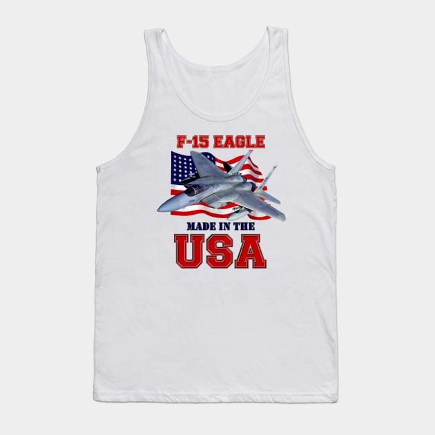 F-15 Eagle Made in the USA Tank Top by MilMerchant
